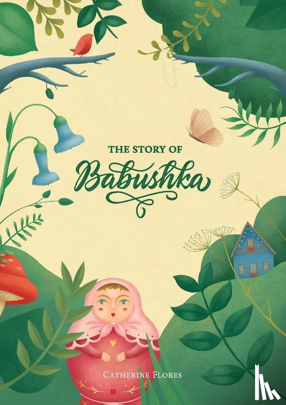 Flores, Catherine - The Story Of Babushka