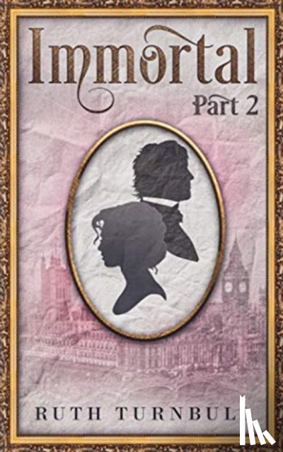 Turnbull, Ruth - Immortal, Part 2