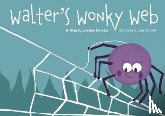 Johnston, Lorraine - Walter's Wonky Web