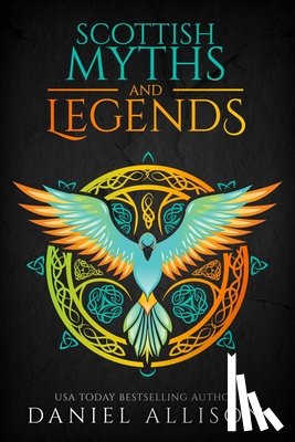 Allison, Daniel - Scottish Myths & Legends