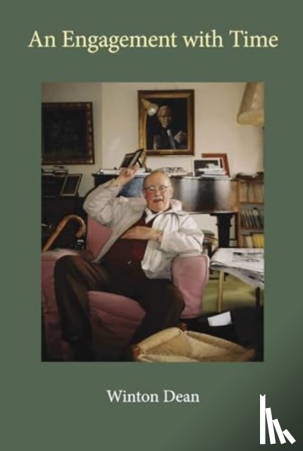 Dean, Winton - An Engagement With Time
