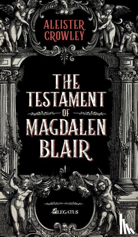 Crowley, Aleister - The Testament of Magdalen Blair