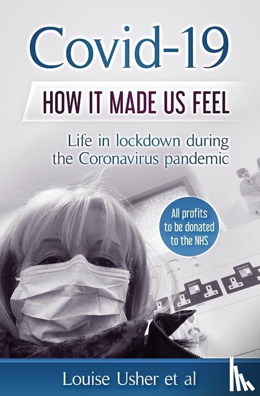 Usher, Louise - Covid-19 How it made us feel