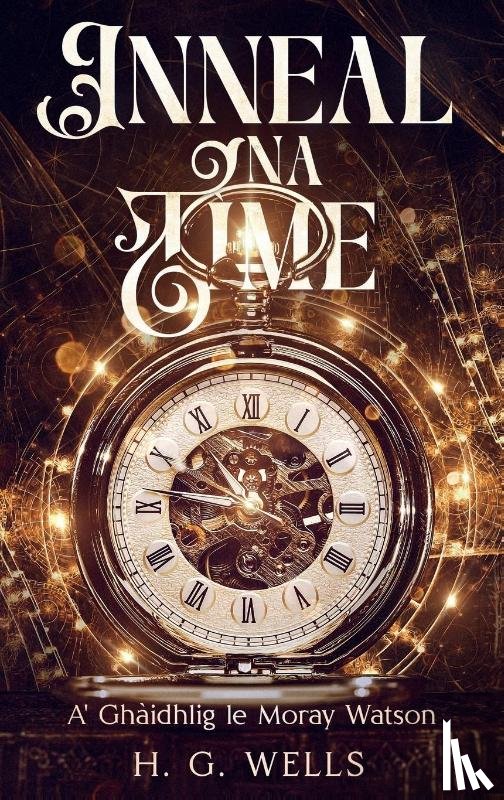 Wells, Herbert George - Inneal na Time