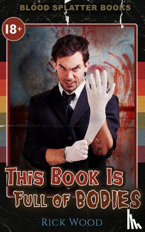 Wood, Rick - This Book is Full of Bodies