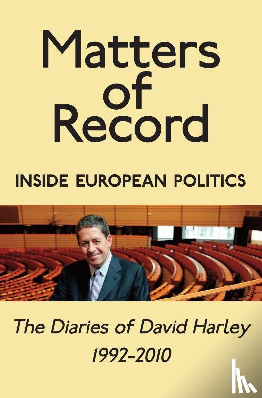 Harley, David - Matters of Record: Inside European Politics