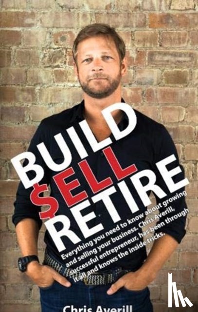 Averill, Chris - Build Sell Retire