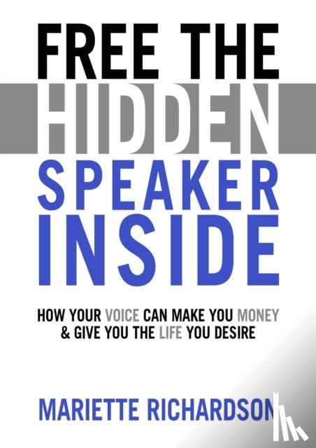 Richardson, Mariette - Free The Hidden Speaker Inside