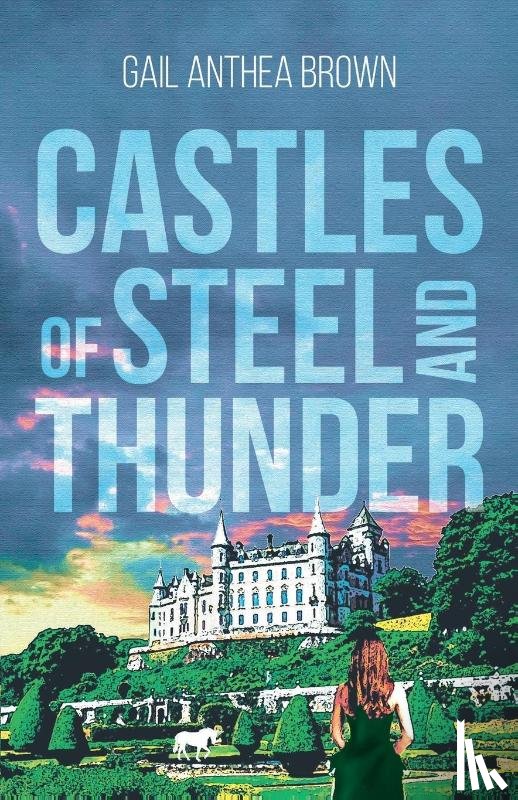 Brown, Gail Anthea - Castles of Steel and Thunder