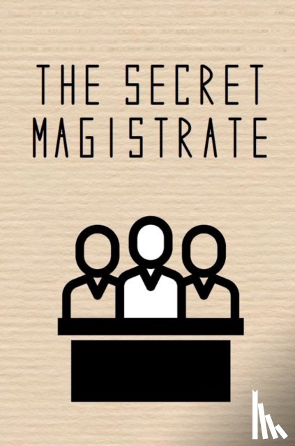 Anonymous - The Secret Magistrate