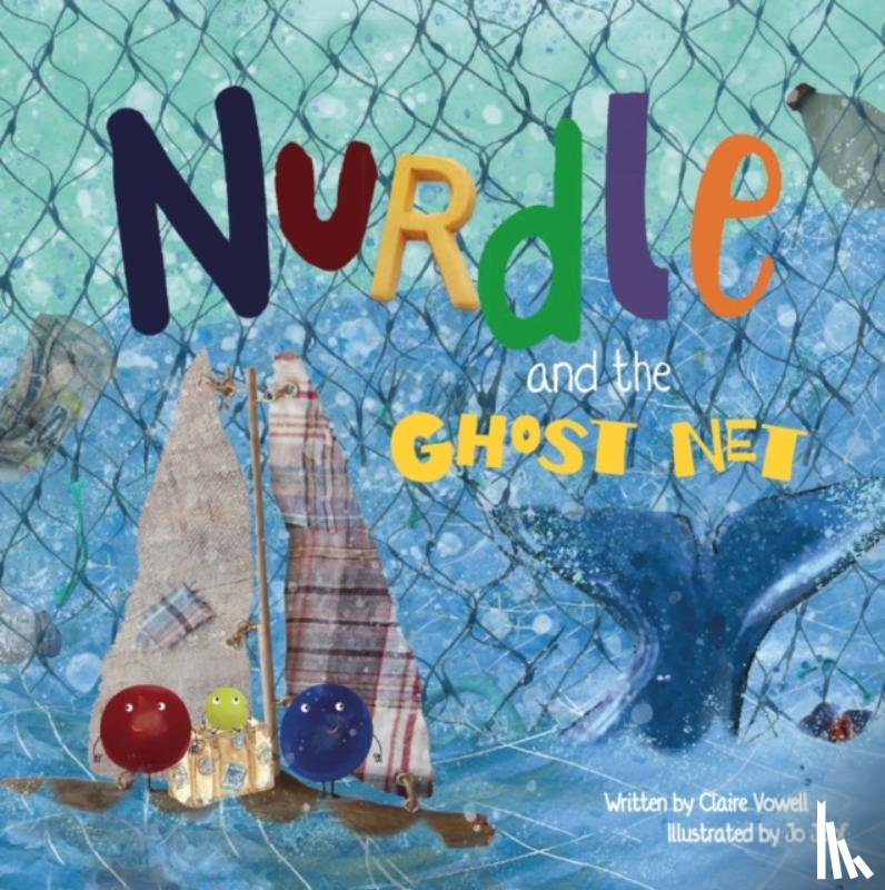 Vowell, Claire - Nurdle and the Ghost Net