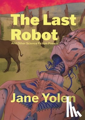 Yolen, Jane - The Last Robot and Other Science Fiction Poems