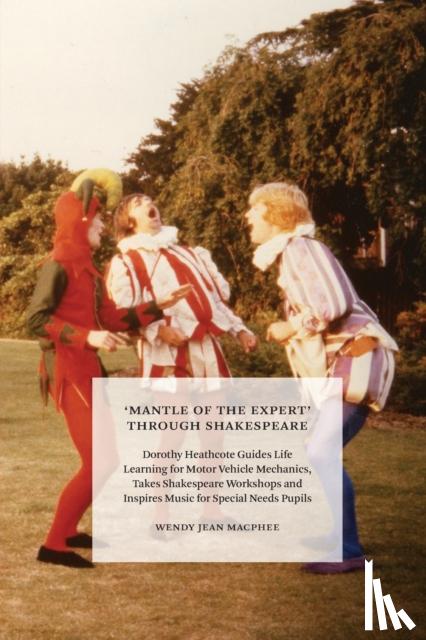 MacPhee, Wendy - 'Mantle of the Expert' Through Shakespeare