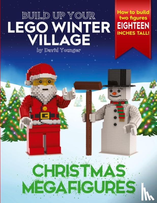 Younger, David - Build Up Your LEGO Winter Village