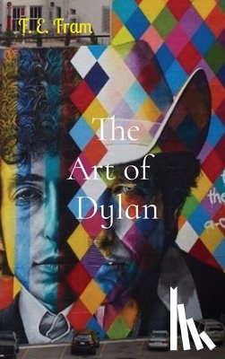 Fram, F E - The Art of Dylan