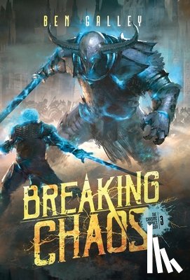 Galley, Ben - Breaking Chaos - Hardcover Edition