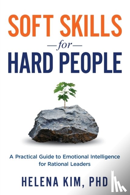 Kim, Helena - Soft Skills for Hard People