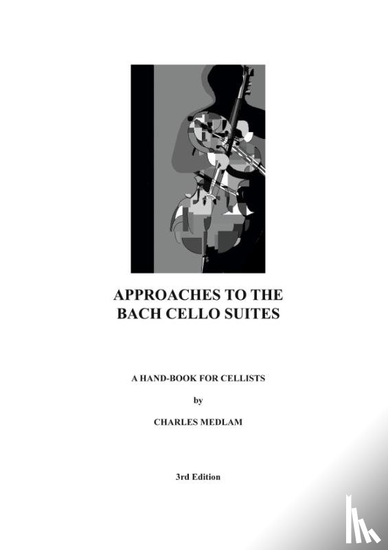 Medlam, Charles - Approaches to the Bach Cello Suites