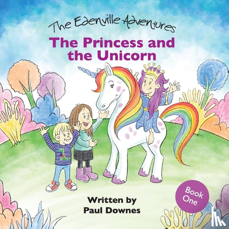 Downes, Paul J - The Princess and the Unicorn
