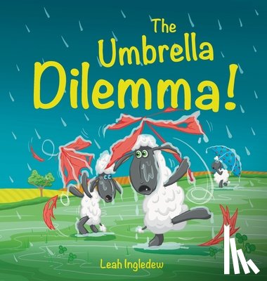 Ingledew, Leah - The Umbrella Dilemma!