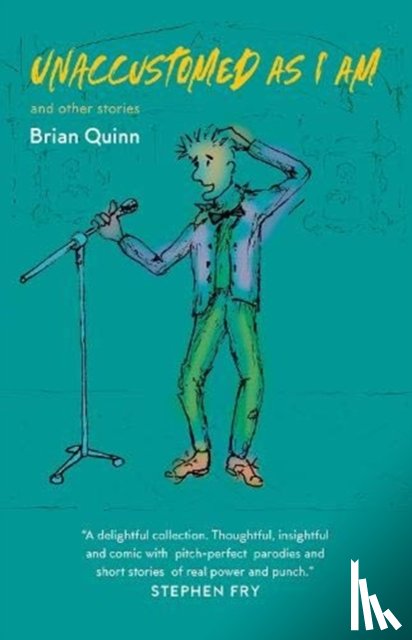 Quinn, Brian - Unaccustomed As I Am