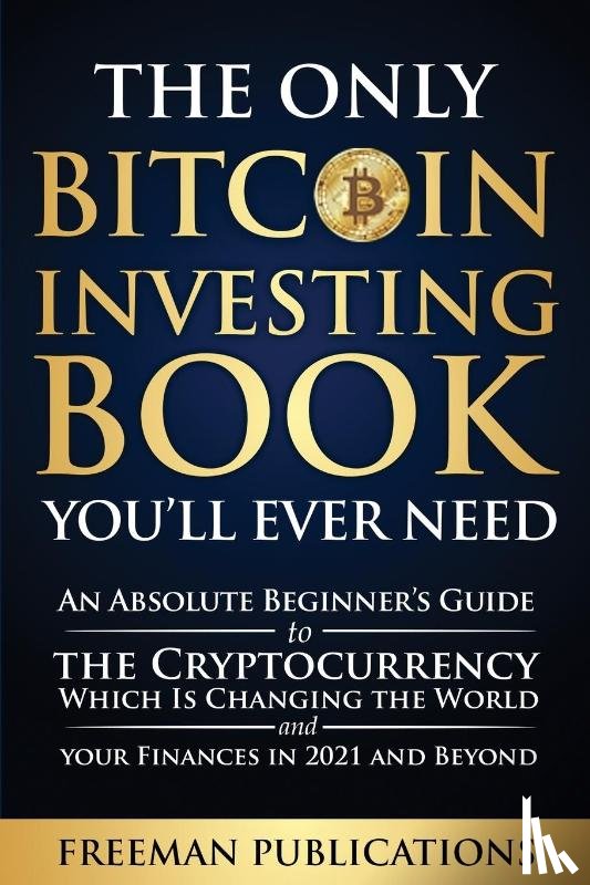 Publications, Freeman - The Only Bitcoin Investing Book You'll Ever Need