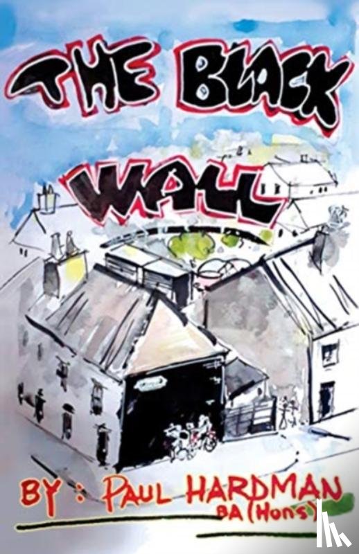 Hardman, Paul - The Black Wall