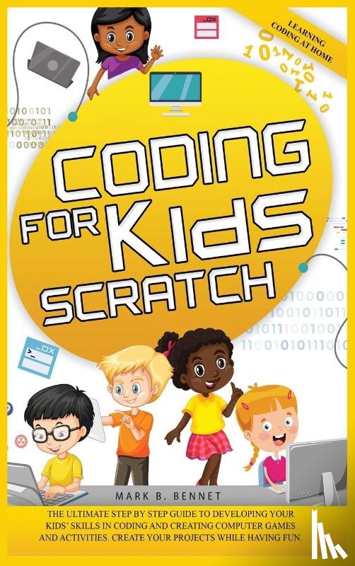Bennet, Mark B - Coding for kids Scratch