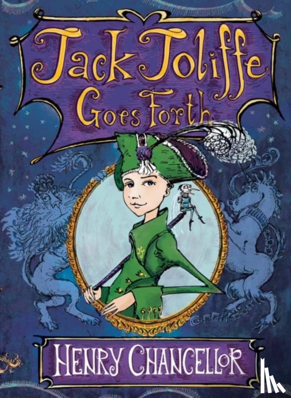 Chancellor, Henry - Jack Joliffe Goes Forth