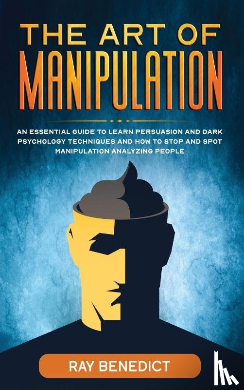 Benedict, Ray - The Art of Manipulation