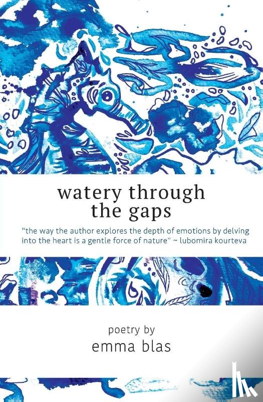 Blas, Emma - Watery Through the Gaps