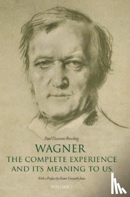 Dawson-Bowling, Paul - Wagner: The Complete Experience