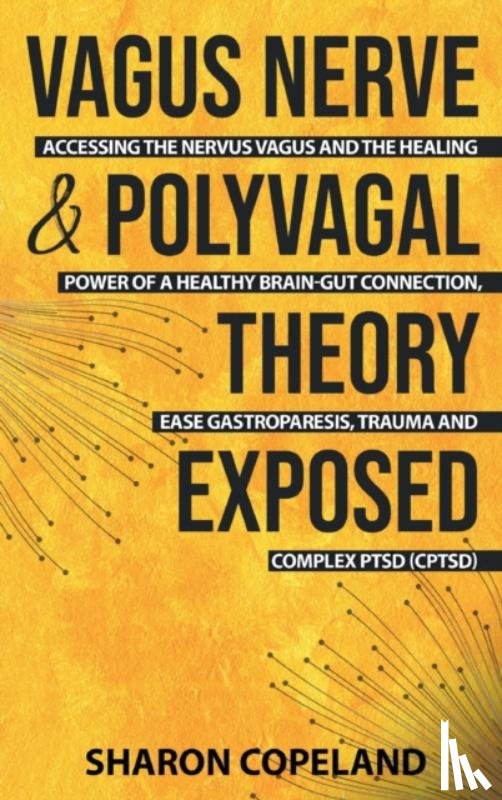 Copeland, Sharon - Vagus Nerve and Polyvagal Theory Exposed