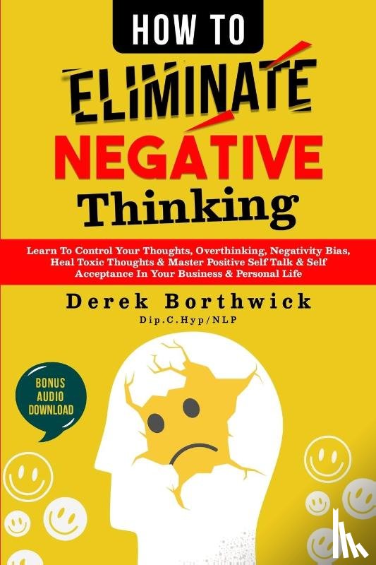 Borthwick, Derek - How to Eliminate Negative Thinking