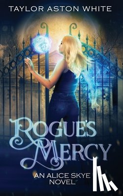 White, Taylor Aston - Rogue's Mercy