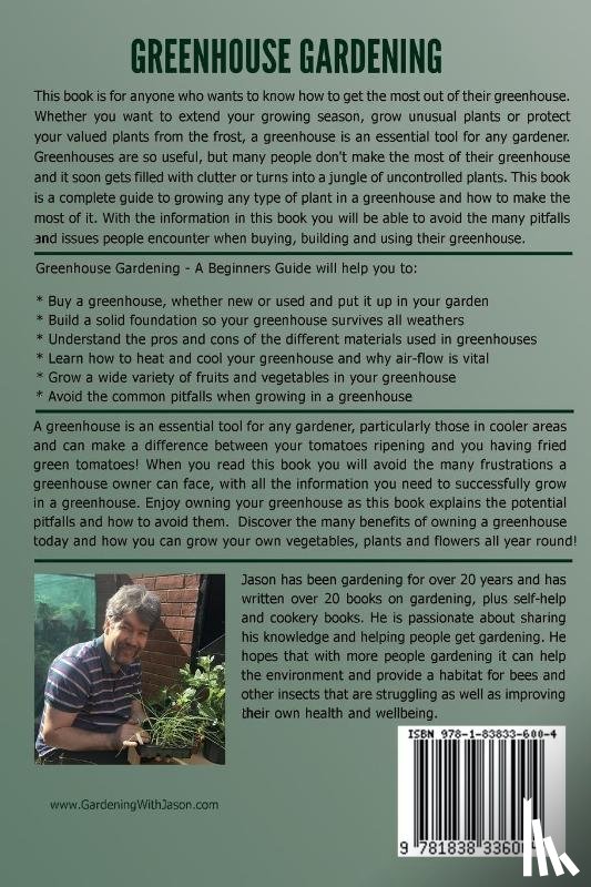Johns, Jason - Greenhouse Gardening - A Beginners Guide To Growing Fruit and Vegetables All Year Round