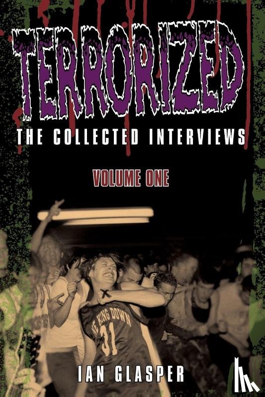 Glasper, Ian - Terrorized, The Collected Interviews, Volume One