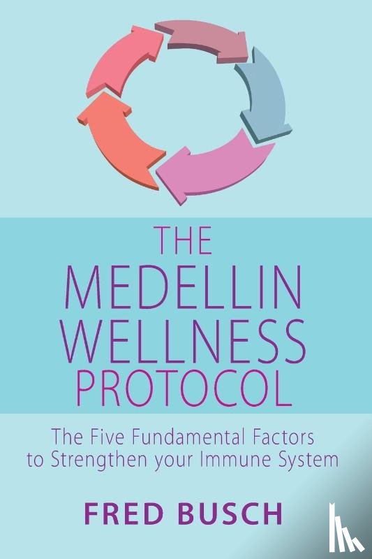 Busch, Fred - The Medellin Wellness Protocol