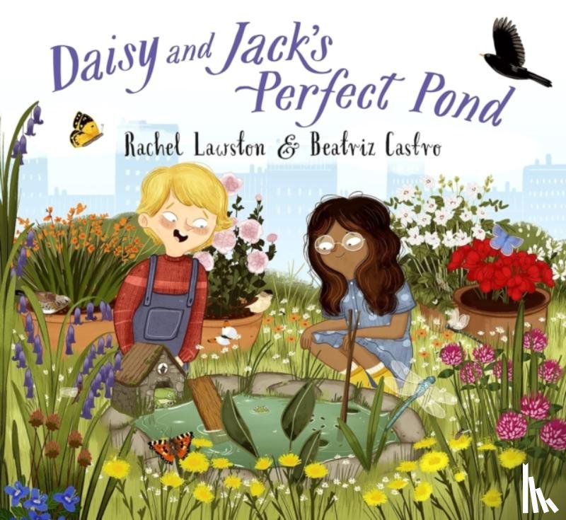 Lawston, Rachel, Castro, Beatriz - Daisy and Jack's Perfect Pond