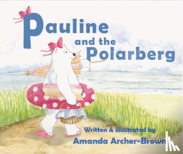 Archer-Brown, Amanda - Pauline And The Polarberg