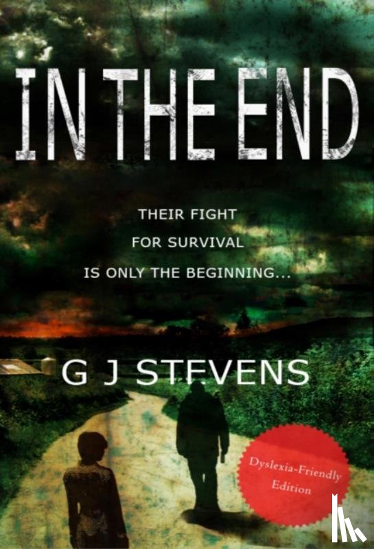 Stevens, G J - In The End (Dyslexic-friendly edition)