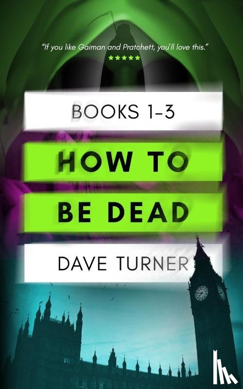 Turner, Dave - How To Be Dead Books 1 - 3