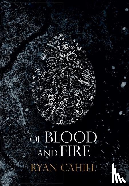 Cahill, Ryan - Of Blood and Fire