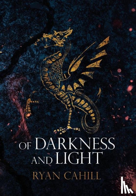 Cahill, Ryan - Of Darkness and Light