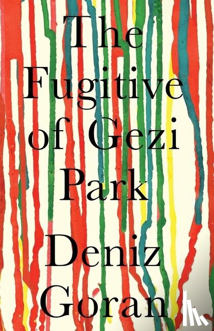 Goran, Deniz - The Fugitive of Gezi Park