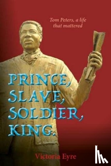 Eyre, Victoria - Prince Slave Soldier King