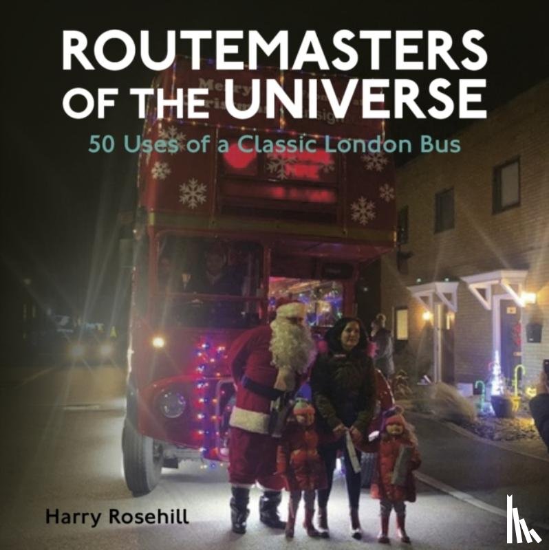 Rosehill, Harry - Routemasters of the Universe