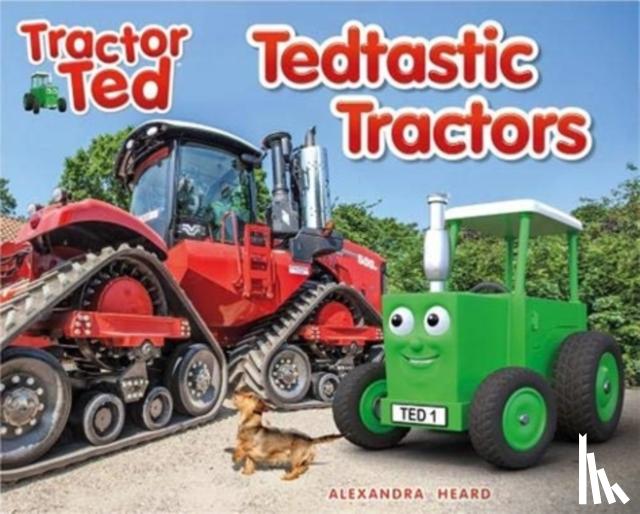 Heard, Alexandra - Tractor Ted Tedtastic Tractors