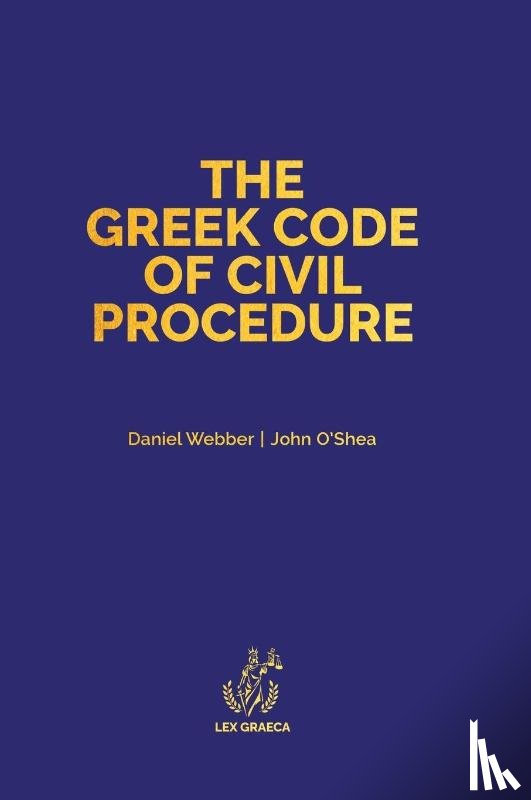 Webber, Daniel Alexander, O'Shea, John Anthony - The Greek Code of Civil Procedure