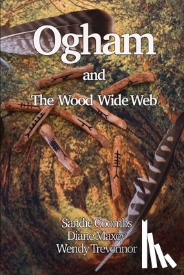 Trevennor, Wendy - Ogham and The Wood Wide Web